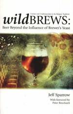 Wild Brews: Beer Beyond the Influence of Brewer's Yeast