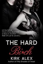 The Hard Bi*ch