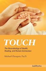 Touch: The Neurobiology of Health, Healing, and Human Connection