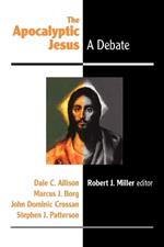 The Apocalyptic Jesus: A Debate