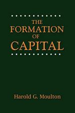 The Formation of Capital