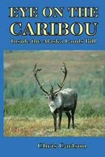 Eye on the Caribou: Inside the Alaska Lands Bill