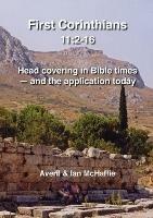 First Corinthians 11: 2-16: Head covering in Bible times - and the application today