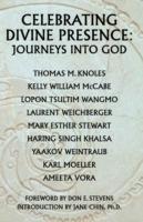 Celebrating Divine Presence: Journeys Into God