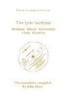 The Lyric Baritone: 5 Discographies: Hans Reinmar, Gerhard Husch (Husch), Josef Metternich, Hermann Uhde, Eberhard Wachter (Wachter)