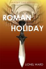 Roman Holiday: An Elliot Todd Mystery: The Second Elliot Todd Mystery