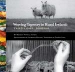 Weaving Tapestry in Rural Ireland: Taipeis Gael, Donegal