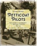 Petticoat Pilots: Biographies and Achievements of Irish Female Aviators, 1909-1939