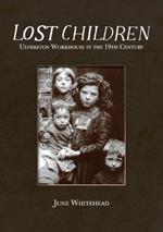 Lost Children: Ulverston Workhouse in the 19th Century