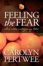 Feeling the Fear: And Other Intriguing Tales