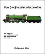 How (not) to Paint a Locomotive