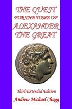 The Quest for the Tomb of Alexander the Great: Third Extended Edition