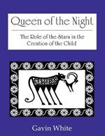 Queen of the Night. the Role of the Stars in the Creation of the Child