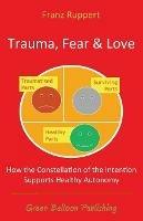 Trauma Fear and Love