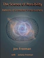 The Science of Possibility: Patterns of Connected Consciousness