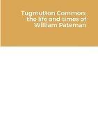 Tugmutton Common: The Life and Times of William Pateman