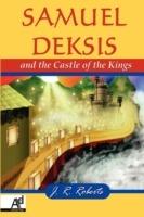 Samuel Deksis and the Castle of the Kings