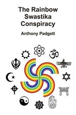 The Rainbow Swastika Conspiracy