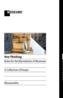 New Thinking: Rules for the (R)evolution of Museums