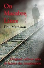 On Macabre Lines: Original Railway Tales to Haunt the Imagination