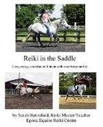 Reiki in the Saddle: Equine Reiki on the Move, Reiki for Animals