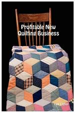 Profitable New Quilting Business