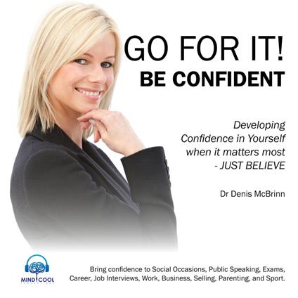 Go for it! Be Confident