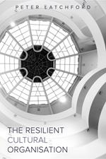 The Resilient Cultural Organisation