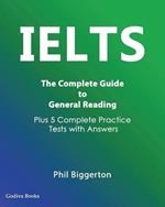 IELTS - The Complete Guide to General Reading