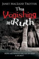 The Vanishing of Ruth: An Enthralling Story of Dark Secrets and Lost Love on the Hippy Trail