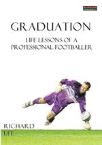 Graduation: Life Lessons of a Professional Footballer