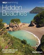 Wild Swimming Hidden Beaches: Explore the Secret Coast of Britain