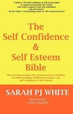 The Self Confidence & Self Esteem Bible: The One-stop Resource for Stressed Wives & Mothers on Understanding, Building and Keeping Your Self Confidence & Self Esteem