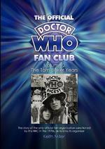The Official Doctor Who Fan Club: The Tom Baker Years