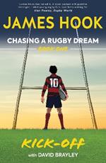 Chasing a Rugby Dream: Book One: Kick Off