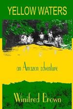 Yellow Waters: An Amazon Adventure
