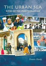 The Urban Sea: Cities of the Mediterranean