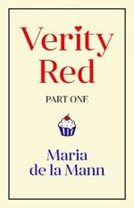 Verity Red (part one)