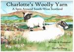 Charlotte's Woolly Yarn: A Spin Around South West Scotland