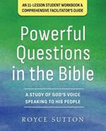 Powerful Questions in the Bible: A Study of God's Voice Speaking to His People