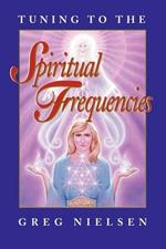 Tuning to the Spiritual Frequencies