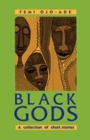 Black Gods: A Collection of Short Stories