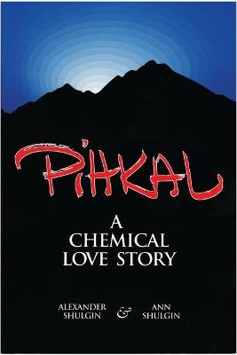 Pihkal - Alexander T Shulgin,Ann Shulgin - cover