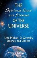 The Spiritual Laws and Lessons of the Universe