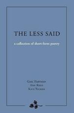 The Less Said: a collection of short-form poetry