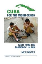 Cuba for the Misinformed: Facts from the Forbidden Island