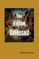 The Hollow Colossus