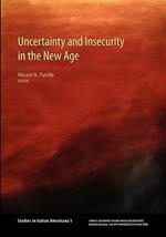 Uncertainty and Insecurity in the New Age