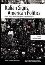 Italian Signs, American Politics: Current Affairs, Historical Perspectives, Empirical Analyses