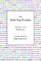 The Hatha Yoga Pradipika: The Original Sanskrit and An English Translation
